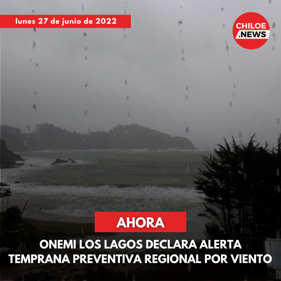 Lee más sobre el artículo ONEMI LOS LAGOS DECLARA ALERTA TEMPRANA PREVENTIVA REGIONAL POR VIENTO