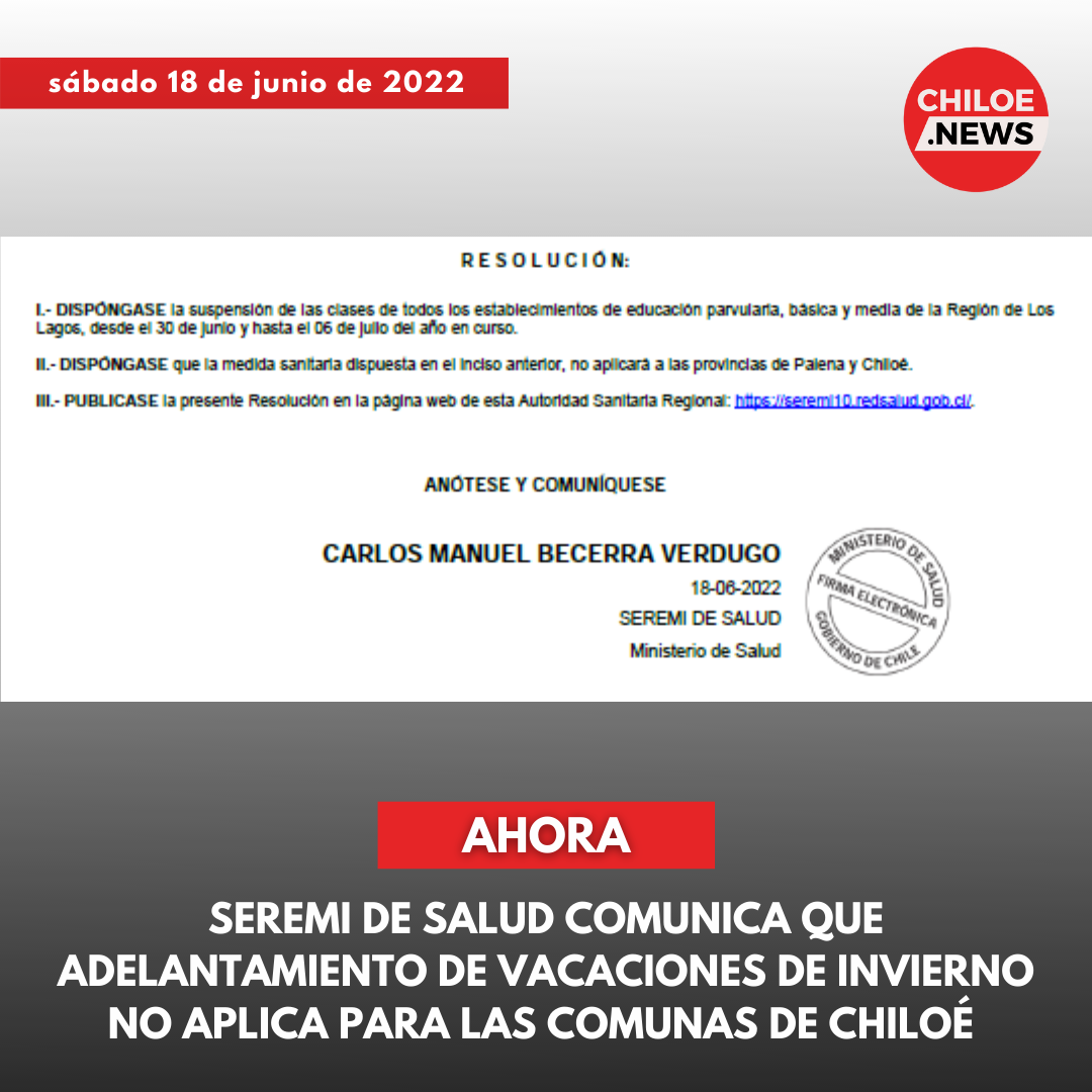 Lee más sobre el artículo SEREMI DE SALUD INFORMA QUE ADELANTAMIENTO DE VACACIONES DE INVIERNO NO APLICA PARA LAS COMUNAS DE CHILOÉ