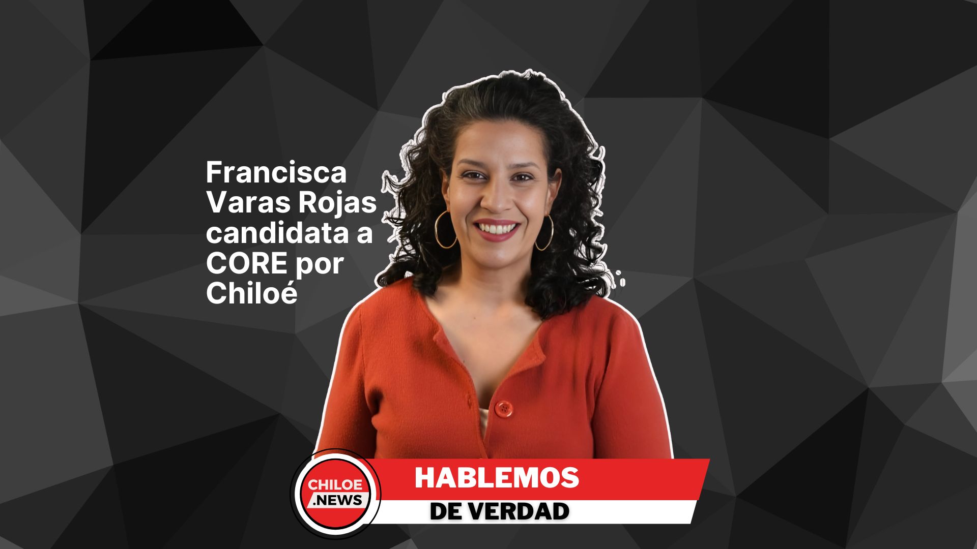 Lee más sobre el artículo #HablemosDeVerdad: «El Consejo Regional necesita poner los temas importantes sobre la mesa» Francisca Varas candidata a CORE por Chiloé
