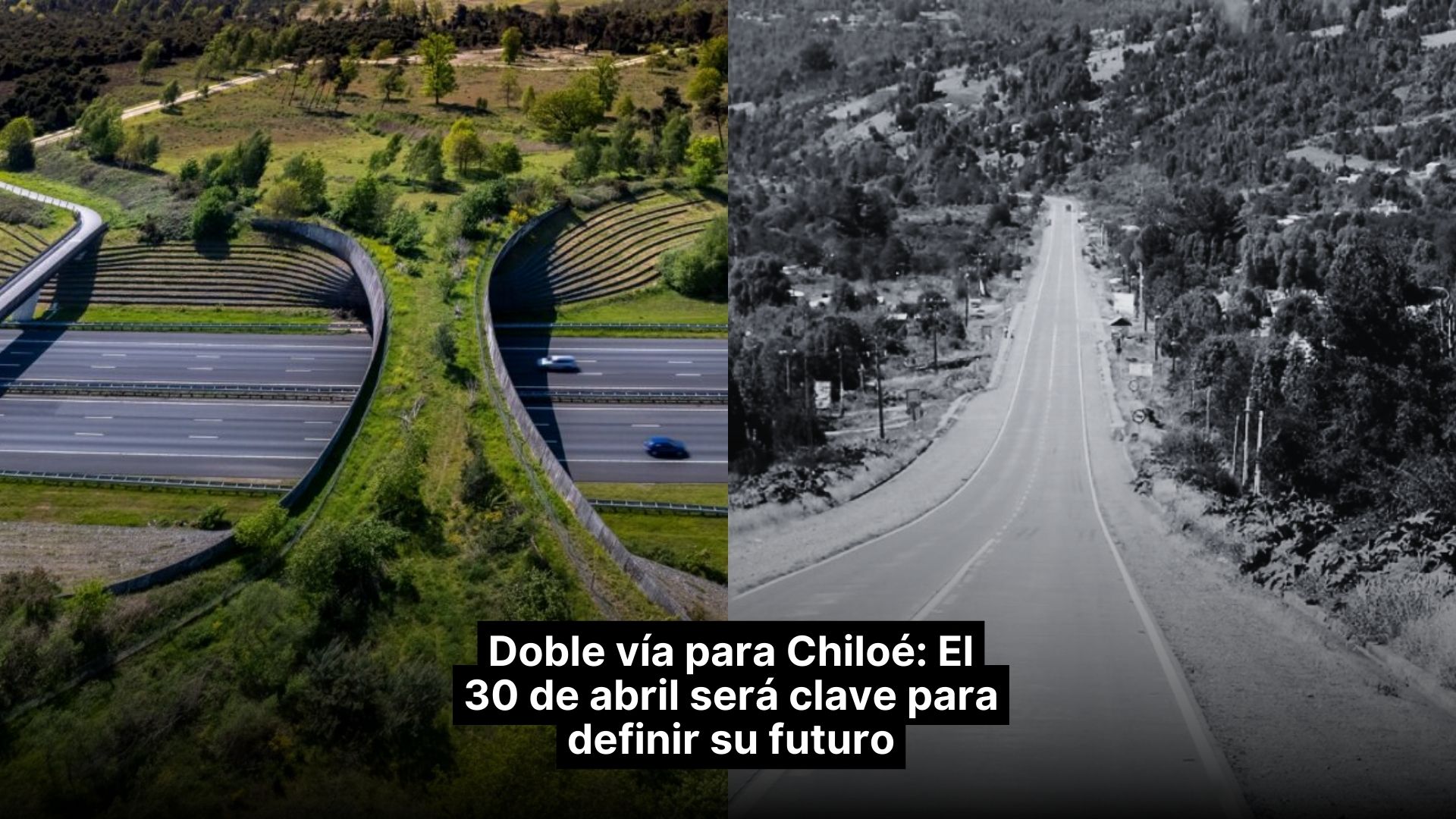 Lee más sobre el artículo Doble vía para Chiloé: El 30 de abril será clave para definir su futuro